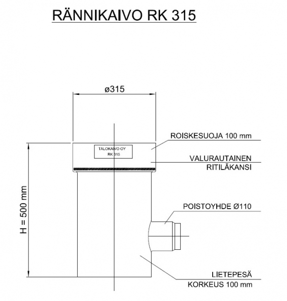 Rännikaivo Talokaivo 315/110VR  